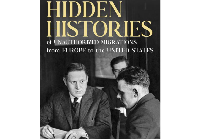 Webinar:  November 12, Hidden Histories of Unauthorized Migrations from Europe to the United States