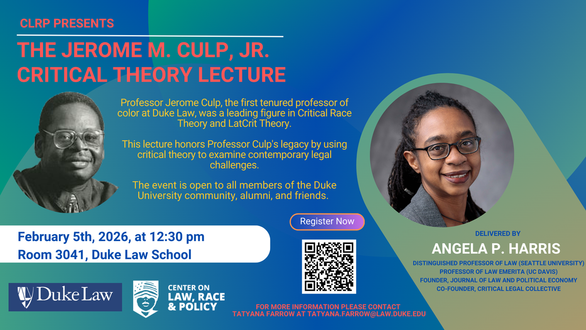 2026 Jerome M. Culp, Jr. Critical Theory Lecture,  February 5, 2026:  Professor Angela Harris