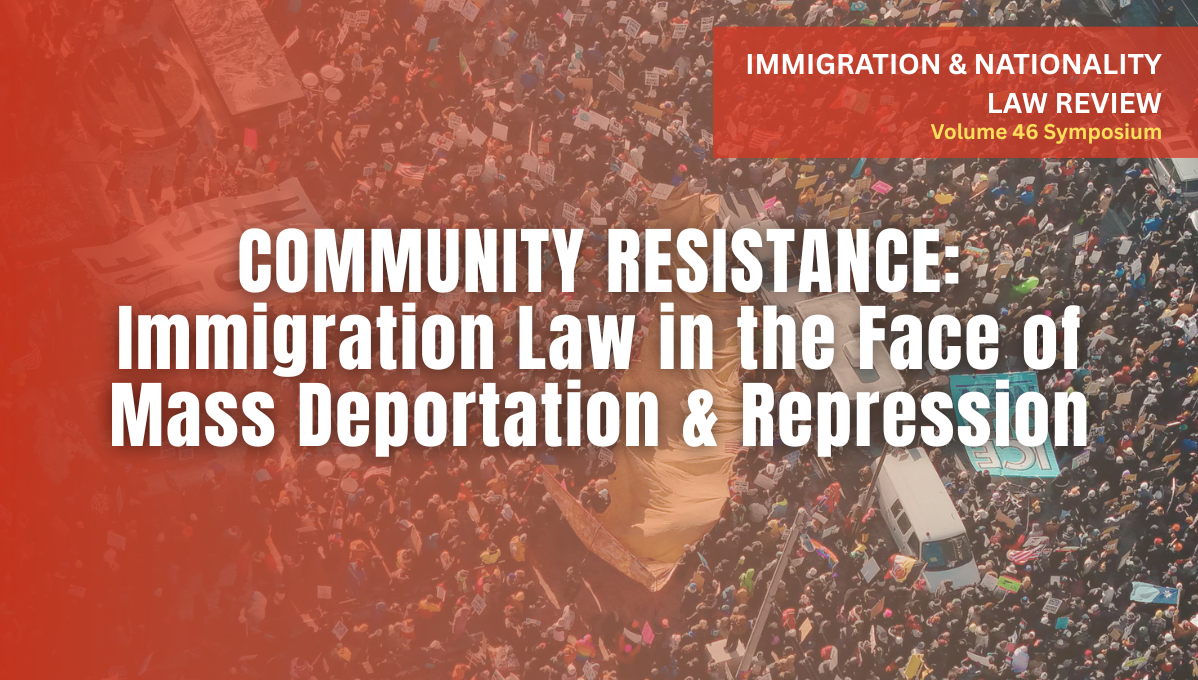 UC Davis School of Law Immigration & Nationality Law Review Vol. 46 Symposium