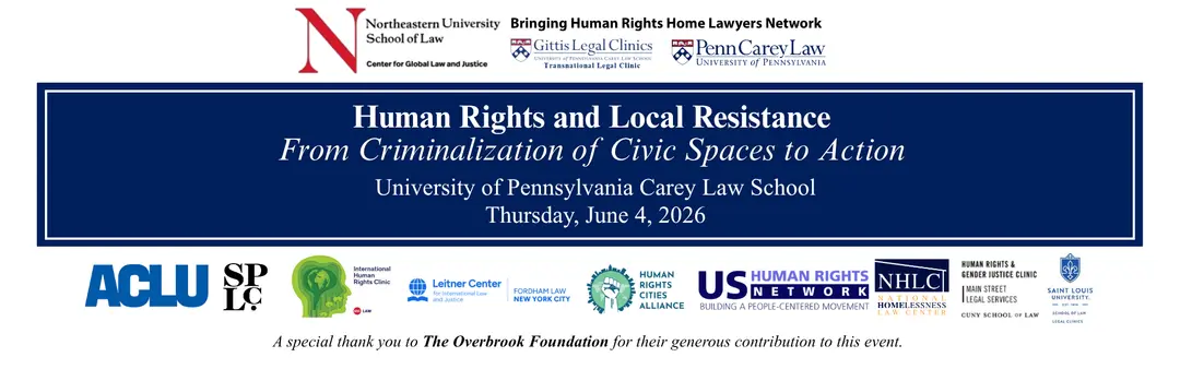 Conference, Human Rights and Local Resistance: From Criminalization of Civic Spaces to Action, June 4, 2026, University of Pennsylvania Carey Law School