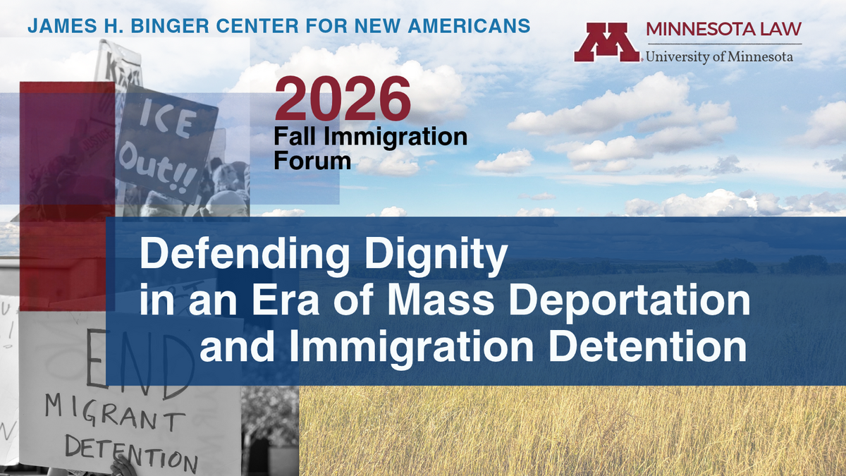 November 6:  2026 Fall Immigration Forum: Defending Dignity in an Era of Mass Deportation and Immigration Detention