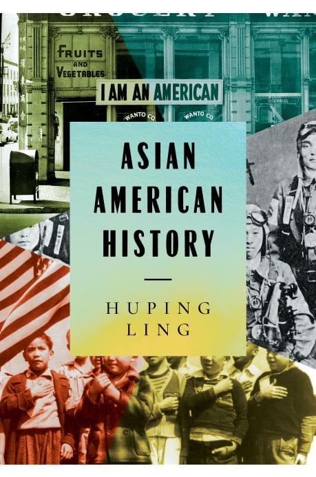 From the Bookshelves:  Asian American History by Huping Ling