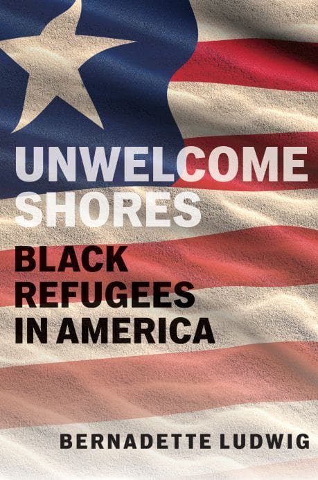 From the Bookshelves:  Unwelcome Shores:  Black Refugees in America by Bernadette Ludwig
