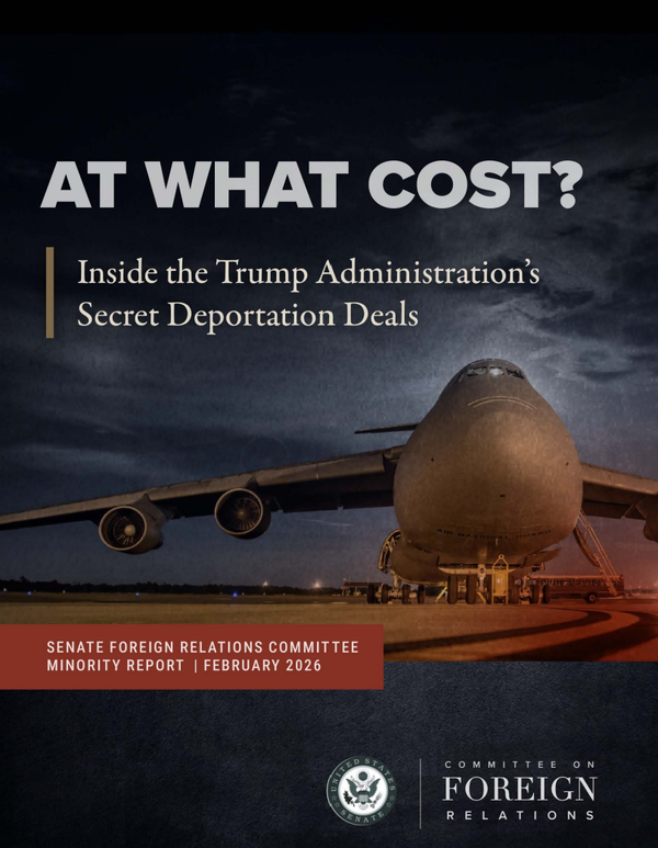 New Report: At What Cost? Inside the Trump Administration’s Secret Deportation Deals