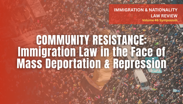 UC Davis School of Law Immigration & Nationality Law Review Vol. 46 Symposium