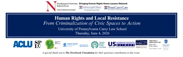 Conference, Human Rights and Local Resistance: From Criminalization of Civic Spaces to Action, June 4, 2026, University of Pennsylvania Carey Law School