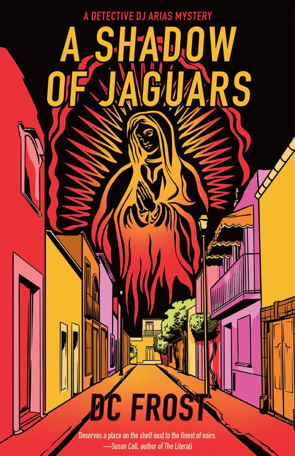 From the Bookshelves:  A Shadow of Jaguars by DC Frost